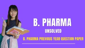 B. Pharma Previous Year Question Paper