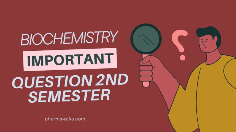 Biochemistry Important Question 2nd Semester B Pharmacy