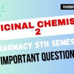 Medicinal Chemistry 2 important Question B Pharmacy 5th Semester