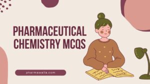 Pharmaceutical Chemistry MCQs