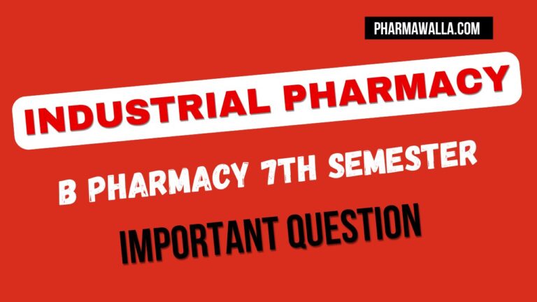 Industrial Pharmacy 7th Semester Important Question